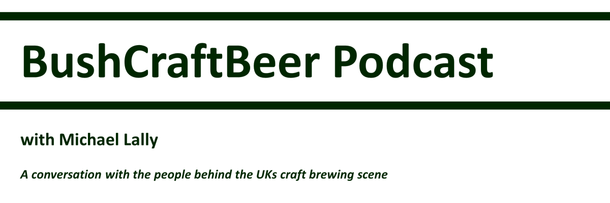 BushCraftBeer Podcast Episode 1 – Mark Dredge